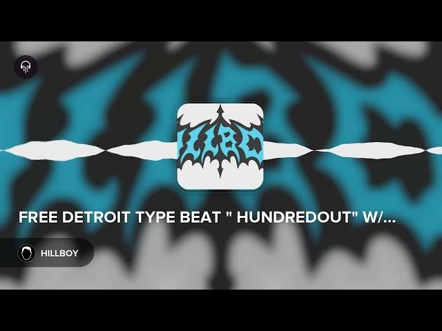 FREE DETROIT TYPE BEAT " HUNDREDOUT" W/ @yramsee