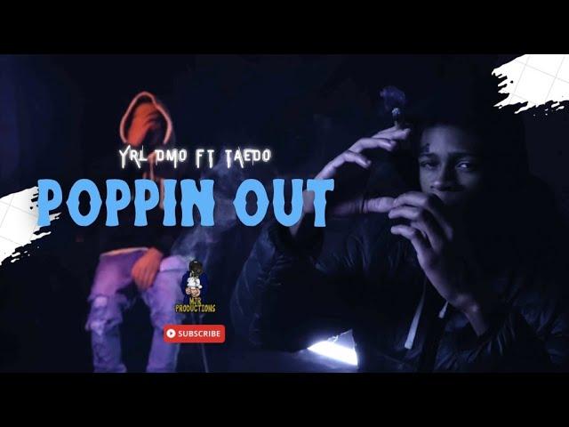 YRL Dmo ft. Taedo - Poppin Out | Official Music Video