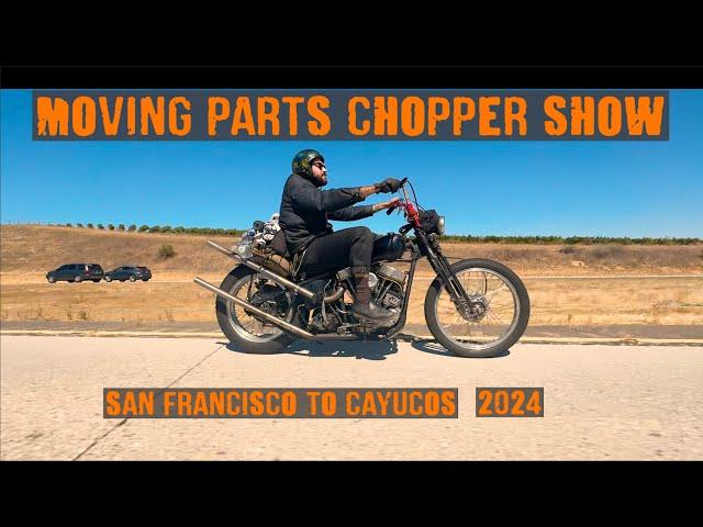 Riding Choppers to Moving Parts Motorcycle Show 2024 Cayucos, CA