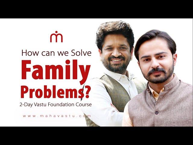 How Can We Solve Family Problems? | MahaVastu | Acharya Deepaak Grover