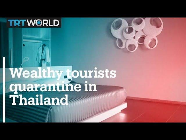 Wealthy tourists quarantine in Thailand with flair