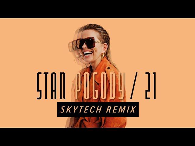 Anna Jurksztowicz & Skytech - Stan Pogody /21 (Skytech Remix)