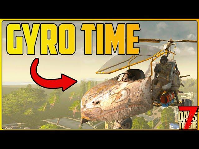 Let's Get The Gyrocopter in 7 Days To Die 1.0 [Episode #14]