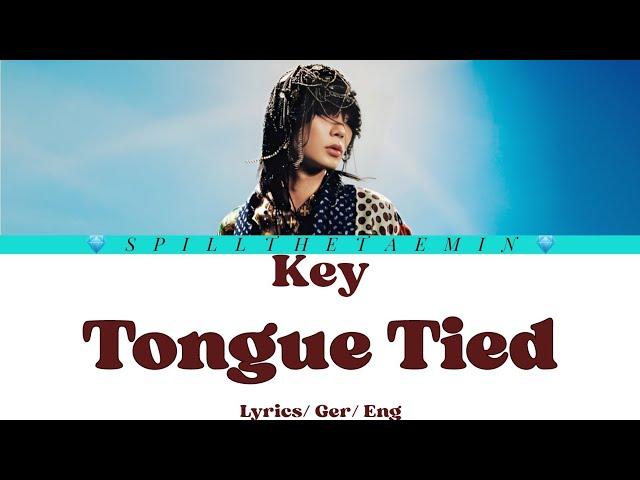 Key ( 키 ) - Tongue Tied - Lyrics ( GER & ENG SUB )