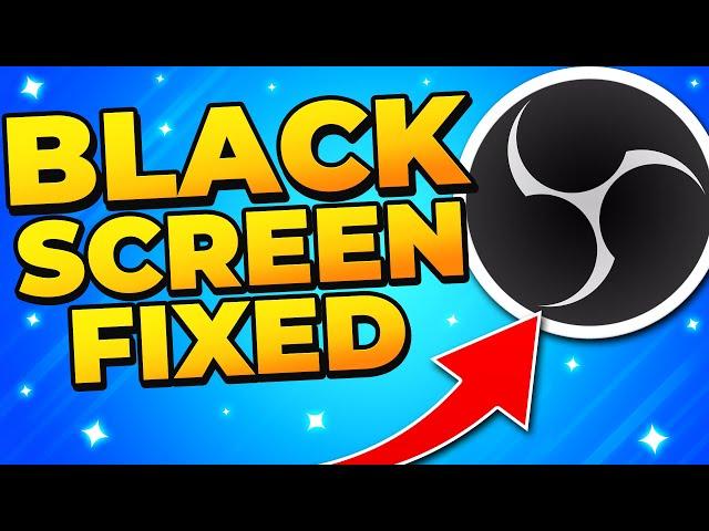Fix OBS Black Screen 2024 - OBS Studio Game Capture & Display Capture Solved