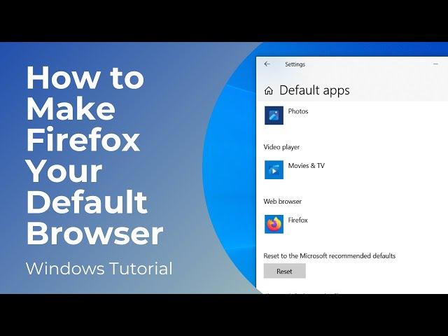 How to Make Firefox Your Default Browser In Windows 10