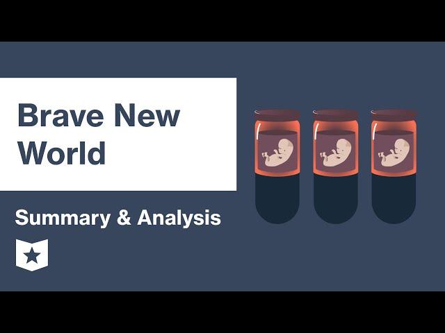 Brave New World | Summary & Analysis | Aldous Huxley