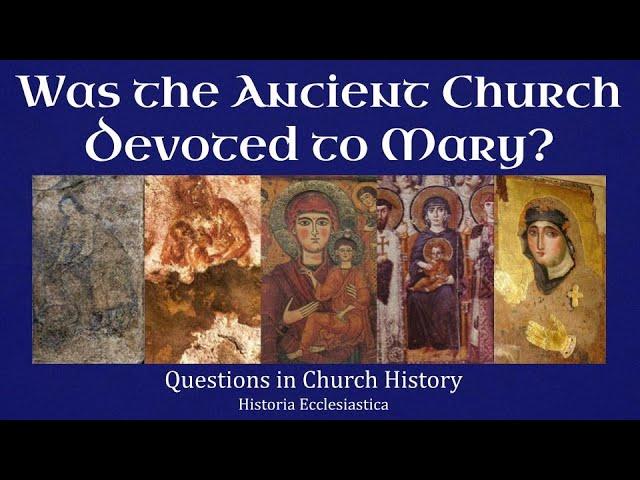 Marian Devotion in the Early Church (Questions in Church History)