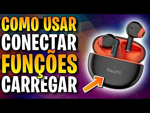 Fone Bluetooth Realfit F2 Tws: como usar, conectar, carregar corretamente, funções, controles touch