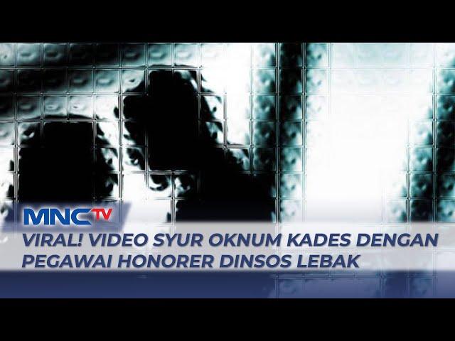 VIRAL! Video Syur Oknum Kades dengan Pegawai Honorer Dinsos Banten  #LintasiNewsMalam 13/03