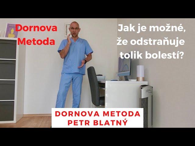 Dornova Metoda - Jak je možné, že odstraňuje a řeší tolik bolestí?