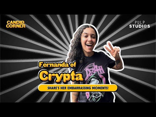 FERNANDA of CRYPTA shares her embarrassing moments during a performance! | CANDID CORNER