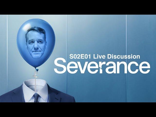 Severance Season 2 Episode 1 Live Discussion w/Bald Move