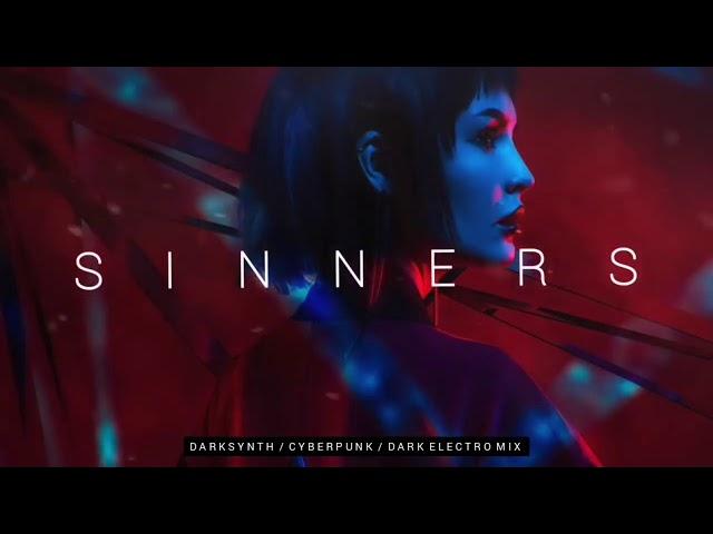 Darksynth / Cyberpunk / Dark Electro Mix 'SINNERS'