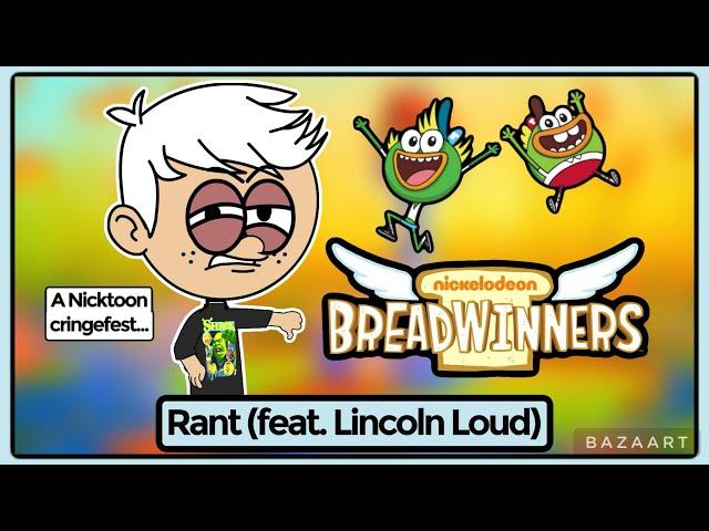 Breadwinners Rant (feat. Lincoln Loud)