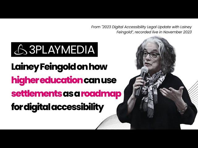 Lainey Feingold on How Higher Education Can Use Settlements as a Roadmap for Digital Accessibility