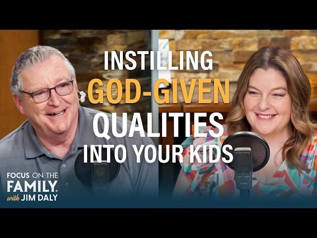 Instilling God-Given Qualities Into Your Children - Melissa Hannigan