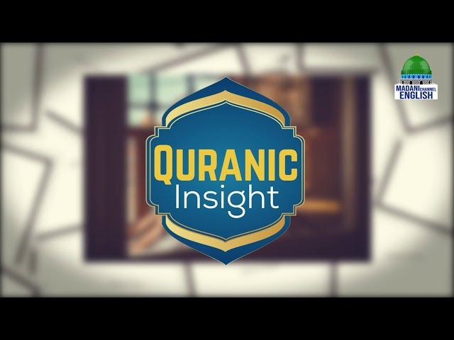 Quranic Insight Ep#03 | Topic: The Excellence And Importance Of The Glorification Of Allah Almighty