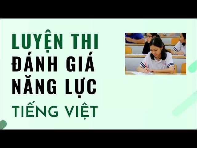 ĐGNL ĐHQGHCM | BUỔI 1 | Tiếng Việt | Đánh Giá Năng Lực Đại Học Quốc Gia TP. Hồ Chí Minh