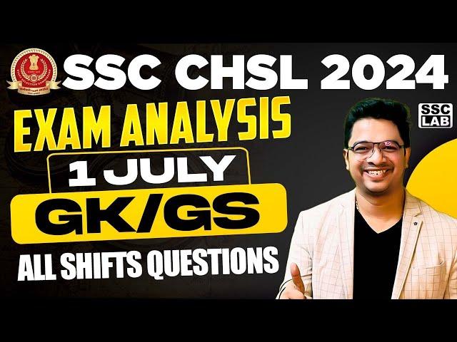 SSC CHSL EXAM ANALYSIS 2024 | 1 JULY ALL SHIFT GK/GS Questions| BY AMAN SIR