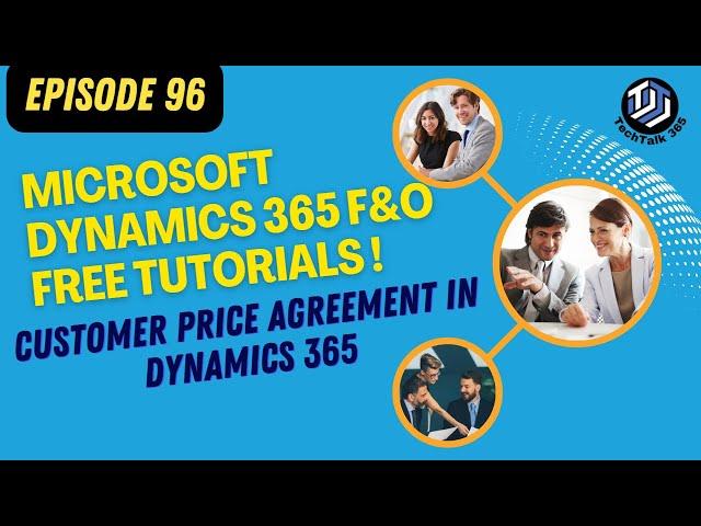EPISODE 96 |Trade Agreements in Sales Orders with Microsoft Dynamics 365 Finance and Operations