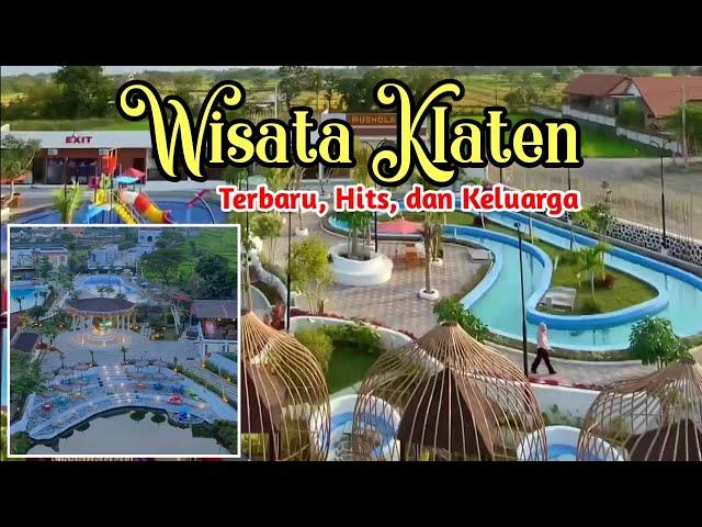 12 Tempat WISATA KLATEN TERBARU 2024, rekomendasi banget untuk liburan bersama keluarga, wisata solo