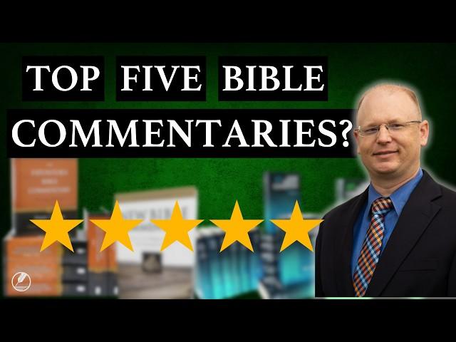 Top 5 Bible Commentaries