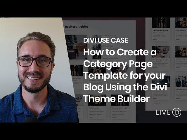 How to Create a Category Page Template for your Blog Using the Divi Theme Builder