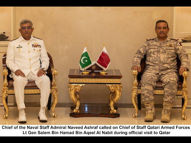 CHIEF OF THE NAVAL STAFF VISITS QATAR AND MEETS TOP MILITARY LEADERSHIP