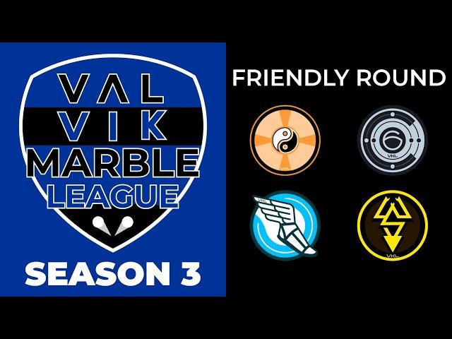 VALVIK Marble League Season 3 - Friendly Round