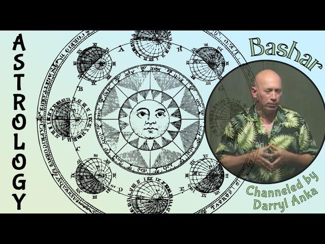 Bashar Explains How Astrology Works