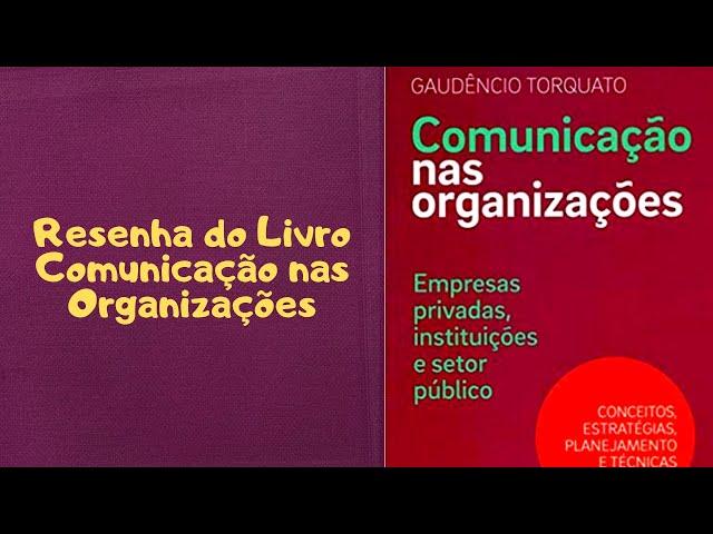 Comunicação gerencial e integrada nas organizações  - Gaudêncio Torquato