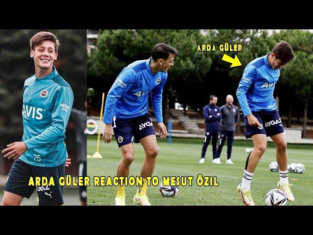 ARDA GÜLER REACTION TO MESUT ÖZIL SHOWS TRAINING SKILLS AT FENERBAHCE