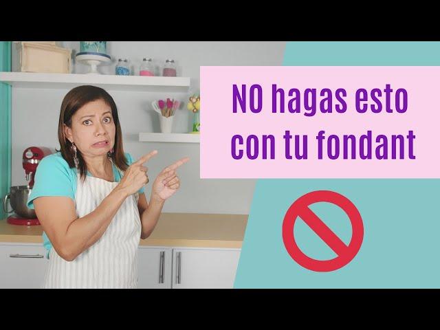 5 errores que debes evitar con el fondant/ Resolviendo problemas con el fondant