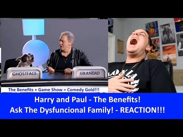 American Reacts to HARRY AND PAUL - The Benefits - Ask The Dysfunctional Family REACTION