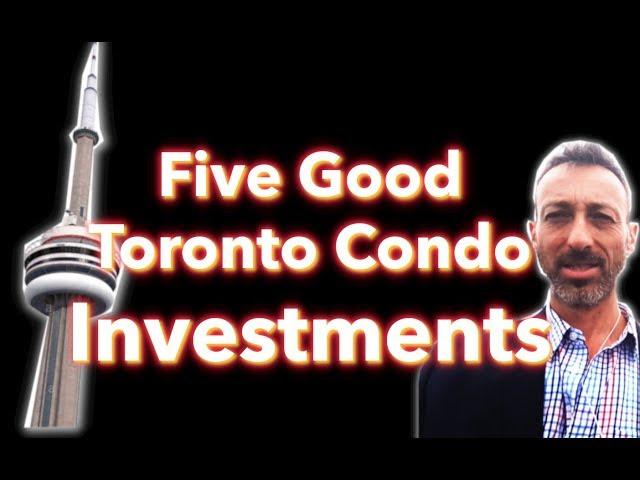 Five Good Toronto Condos Investments You Can Buy Now | Toronto Real Estate by Yossi Kaplan #165