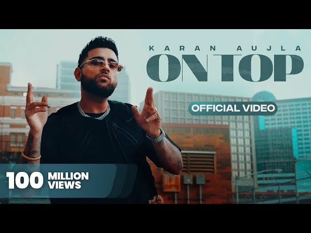 On Top (Full Video) Karan Aujla | Yeah Proof | New Punjabi Songs 2022