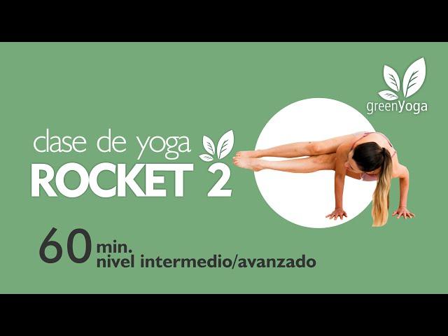 Rocket 2 (yoga para intermedios y avanzados)