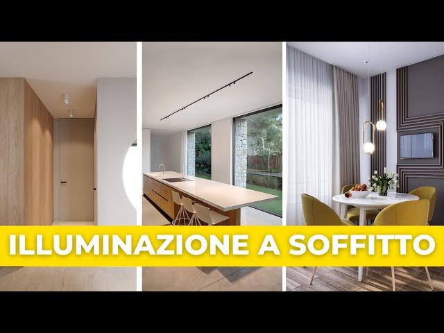 ILLUMINAZIONE a soffitto: quale tipologia scegliere?