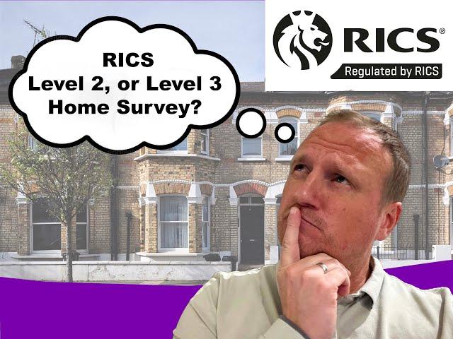 The difference between a RICS Level 2 & Level 3 Home Survey. A Surveyor explains simply.