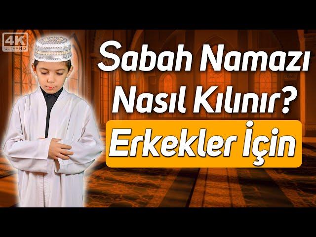 Erkekler İçin Sabah Namazı Nasıl Kılınır?