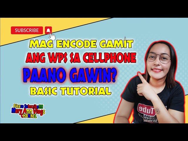 Paano mag encode gamit ang WPS 2022 | GUMAWA NG WORD DOCUMENT USING ANDROID PHONE 2022