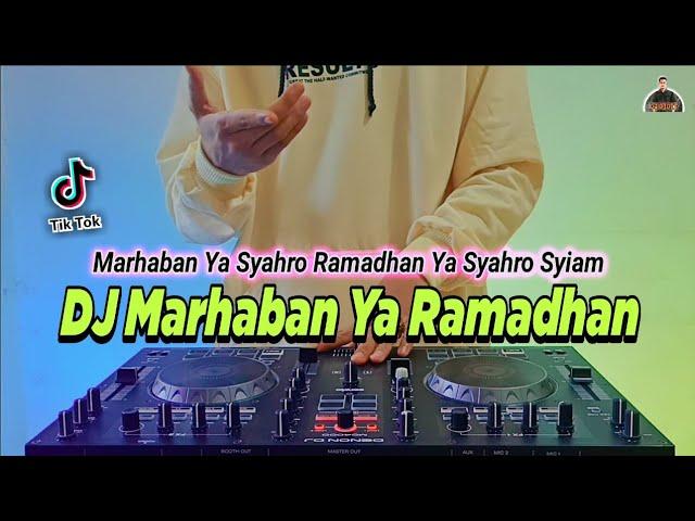 DJ MARHABAN YA RAMADHAN REMIX FULL BASS 2022 | RAMADHAN TIBA