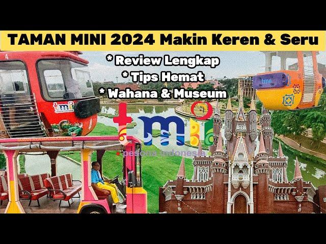 Taman Mini Indonesia Indah 2024 | Review Lengkap Terbaru