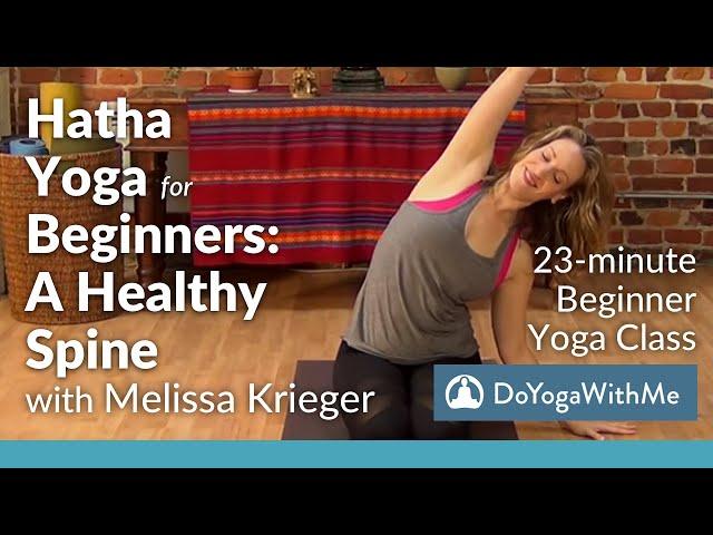 Hatha Yoga for Beginners with Melissa Krieger: A Healthy Spine