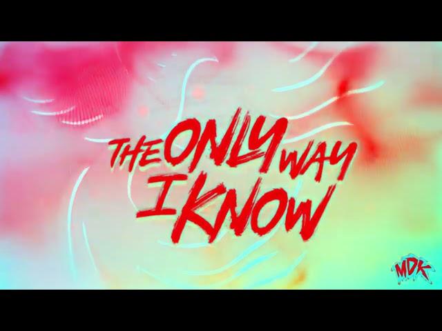 (REQUESTED) MDK - The Only Way I Know in G-Major 5