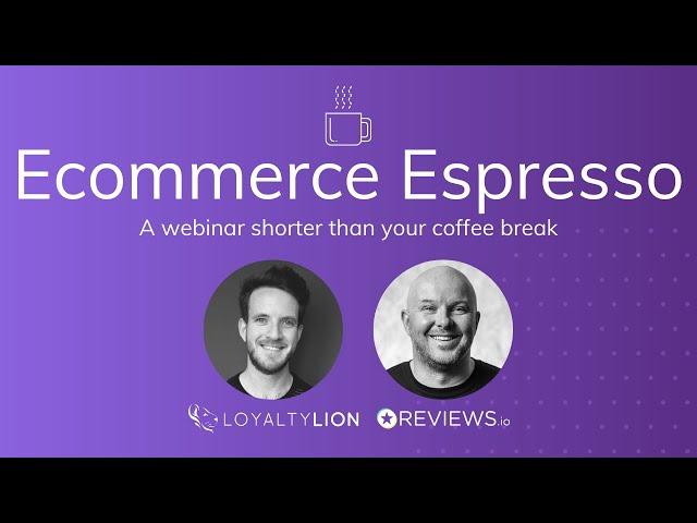 Ecommerce Espresso: Reviews.io and LoyaltyLion