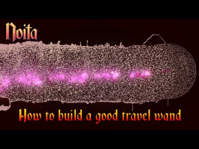 Tuto : How to build a good travel wand - Noita