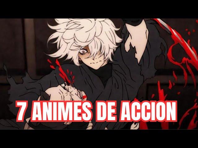 7 ANIMES DE ACCION QUE VALEN LA PENA VER!