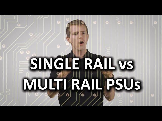 Single Rail vs Multi Rail PC Power Supplies as Fast As Possible